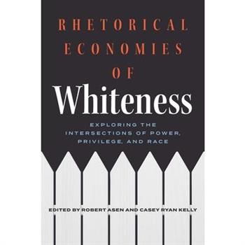 Rhetorical Economies of Whiteness