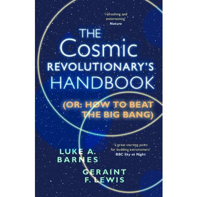The Cosmic Revolutionary’s Handbook