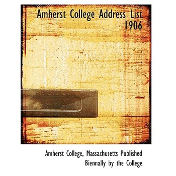 Amherst College Address List 1906