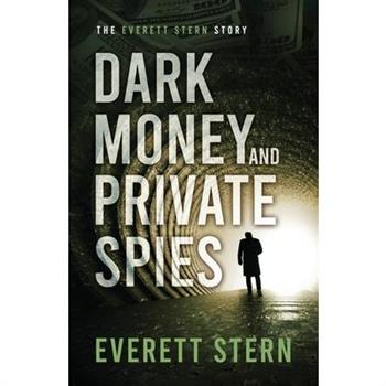 Dark Money and Private Spies
