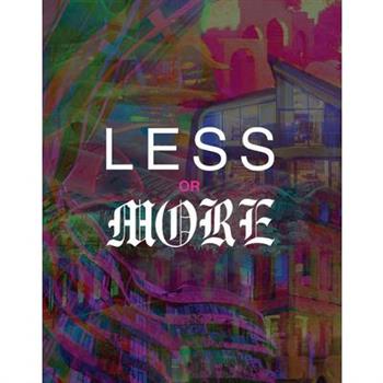Less or More