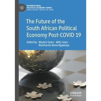 The Future of the South African Political Economy Post-Covid 19