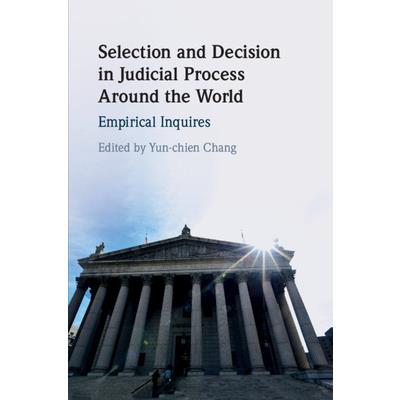Selection and Decision in Judicial Process Around the World