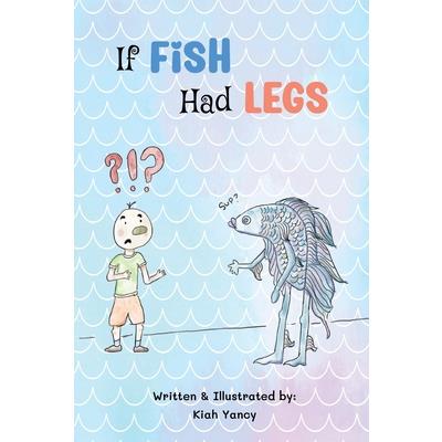 If Fish Had Legs