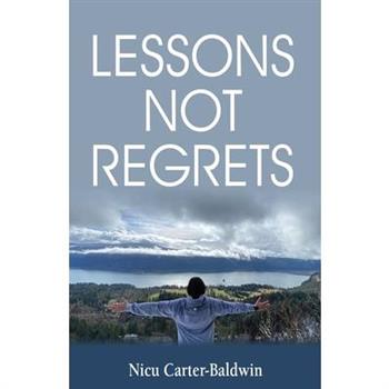 Lessons Not Regrets