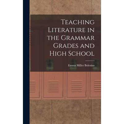 Teaching Literature in the Grammar Grades and High School