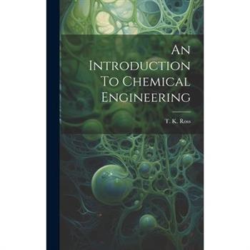 An Introduction To Chemical Engineering