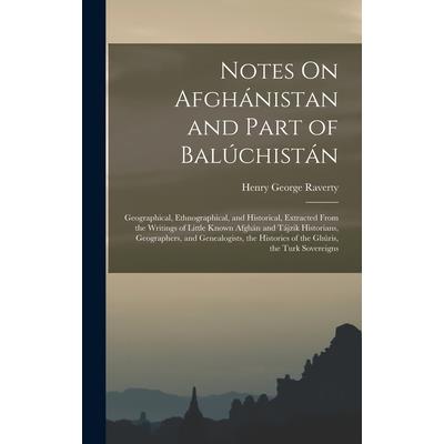 Notes On Afgh獺nistan and Part of Bal繳chist獺n