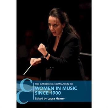 The Cambridge Companion to Women in Music since 1900