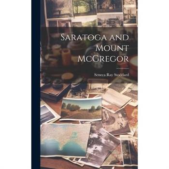Saratoga and Mount McGregor