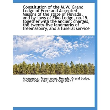 Constitution of the M.W. Grand Lodge of Free and Accepted Masons of the State of Nevada, and By-Laws