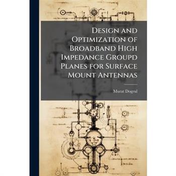 Design and Optimization of Broadband High Impedance Groupd Planes for Surface Mount Antennas