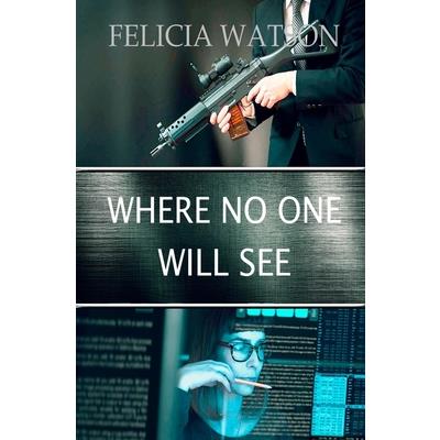 Where No One Will See