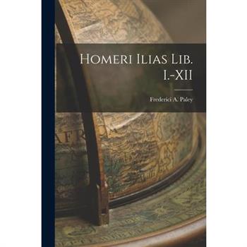 Homeri Ilias lib. I.-XII