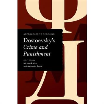 Approaches to Teaching Dostoevsky’s Crime and Punishment