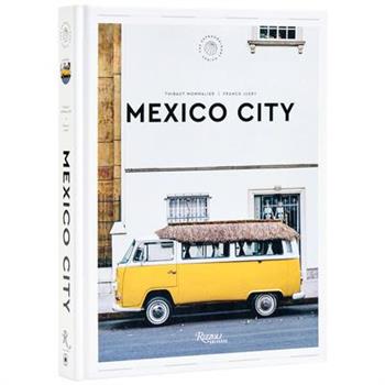Mexico City: The Extraordinary Guide