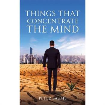 Things that Concentrate the Mind