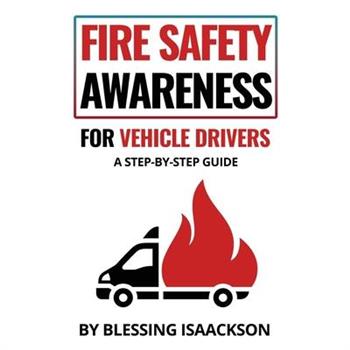 Fire Safety Awareness for Vehicle Drivers
