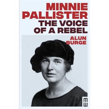 Minnie Pallister: The Voice of a Rebel