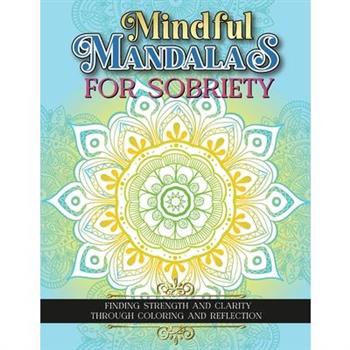 Mindful Mandalas For Sobriety