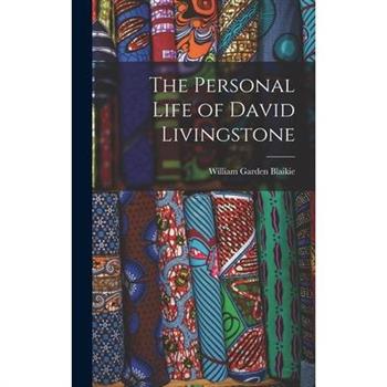The Personal Life of David Livingstone