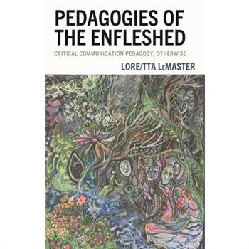 Pedagogies of the Enfleshed