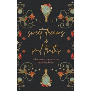 Sweet Dreams & Soul Truths