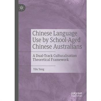Chinese Language Use by School-Aged Chinese Australians