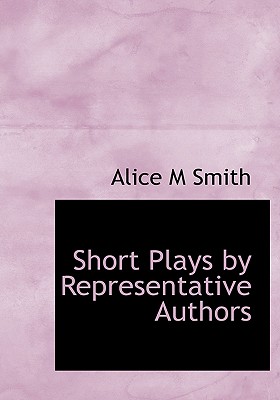 Short Plays by Representative Authors