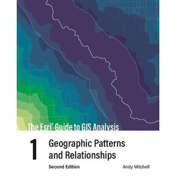 The ESRI Guide to GIS Analysis, Volume 1