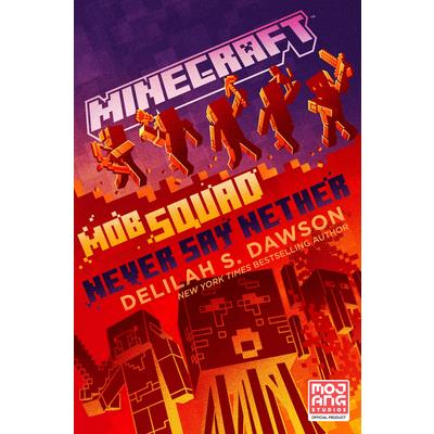 Minecraft: Mob Squad: Never Say Nether