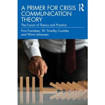 A Primer for Crisis Communication Theory