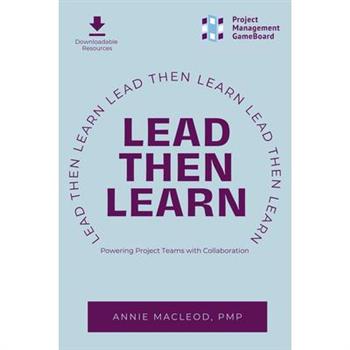 Lead Then Learn