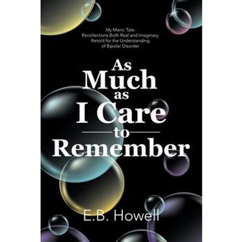 As Much As I Care to Remember