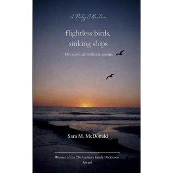 Flightless Birds, Sinking Ships On survival without rescue.