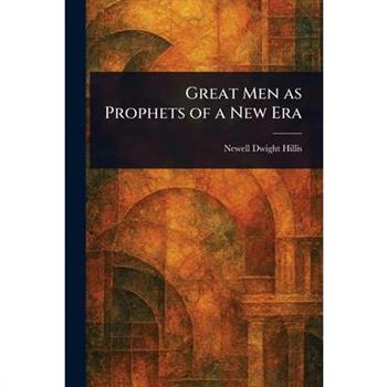 Great Men as Prophets of a New Era