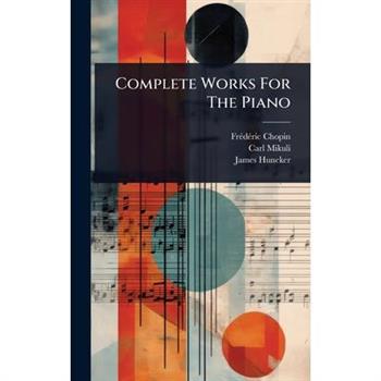 Complete Works For The Piano