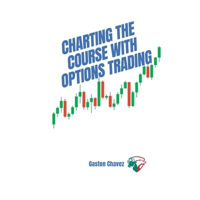 Charting the Course with Options Trading