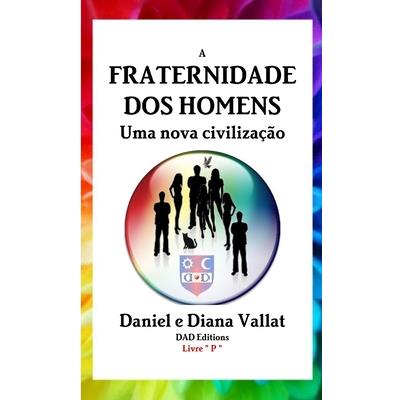 A Fraternidade dos Homens - Uma nova civiliza癟瓊o