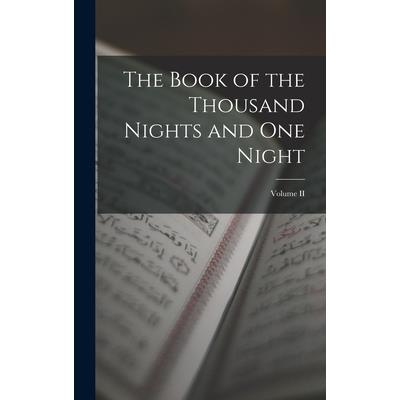 The Book of the Thousand Nights and One Night; Volume II