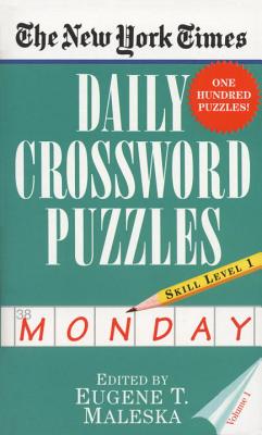 The New York Times Daily Crossword Puzzles: Monday, Level 1, Vol. 1