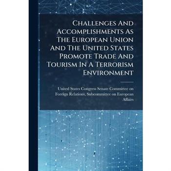 Challenges And Accomplishments As The European Union And The United States Promote Trade And Tourism In A Terrorism Environment