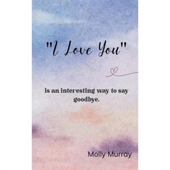 "I love you"