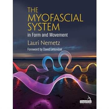 The Myofascial System in Form and Movement