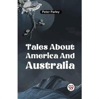 Tales About America And Australia