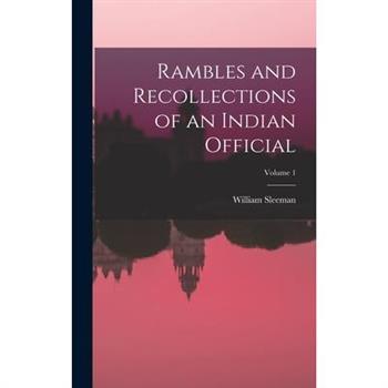 Rambles and Recollections of an Indian Official; Volume 1