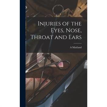 Injuries of the Eyes, Nose, Throat and Ears