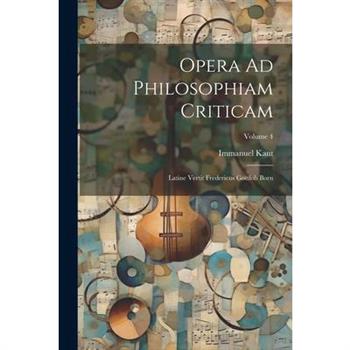 Opera Ad Philosophiam Criticam