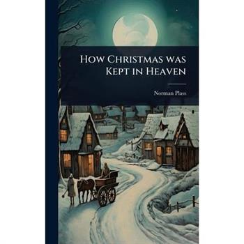 How Christmas was Kept in Heaven