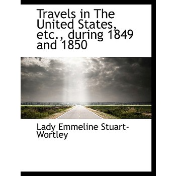 Travels in the United States, Etc., During 1849 and 1850